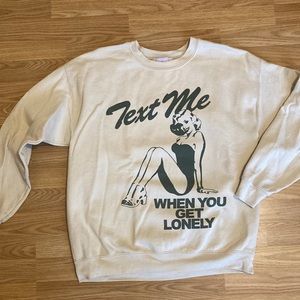 Text me when you get lonely Lonely Ghost Sweatshirt